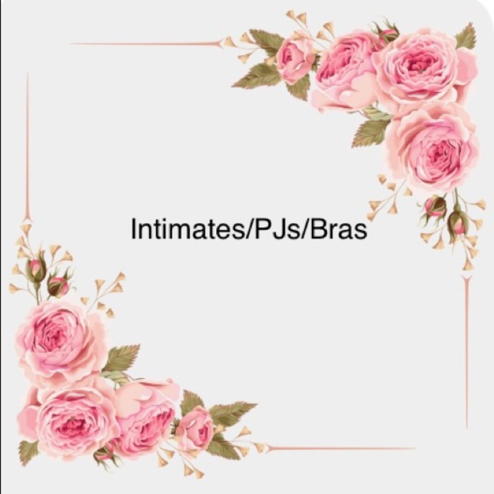 All kinds of great stuff, PJs, Bras, Robes, etc